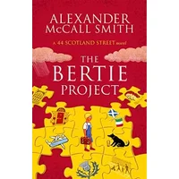 The Bertie Project - Alexander McCall Smith