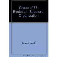 Group of 77: Evolution, Structure, Organization - Karl P. Sauvant