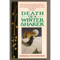 Death of a Winter Shaker - Deborah Woodworth