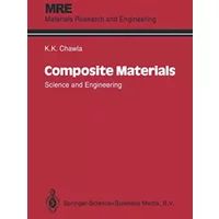 Composite Materials: Science and Engineering (Materials Research and Engineering) - Krishan K. Chawla