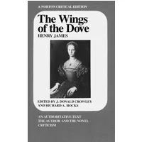 The Wings of the Dove - Henry James, J.Donald Crowley, Richard A. Hocks