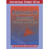 Mathematics for Economists (International Student Edition) - Carl P. Simon, Lawrence Blume