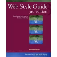 Web Style Guide: Basic Design Principles for Creating Web Sites - Patrick J. Lynch, Sarah Horton