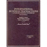 International Business Transactions: A Problem Oriented Coursebook - Ralph H. Folsom, Michael W. Gordon, John A. Spanogle