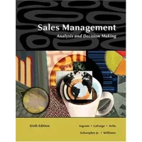 Sales Management: Analysis And Decision Making - Thomas N. Ingram, Raymond W. LaForge, Ramon A. Avila, Charles H. Schwepker Jr