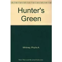 Hunter's Green - Phyllis A. Whitney