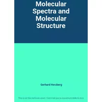 Molecular Spectra and Molecular Structure - Gerhard Herzberg