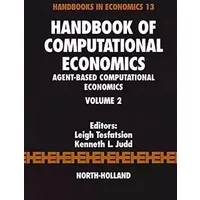 Handbook of Computational Economics: Agent-Based Computational Economics (Volume 2) (Handbooks in Economics, Volume 2)
