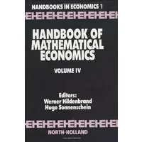 Handbook of Mathematical Economics, Volume 4 - W. Hildenbrand, H. Sonnenschein