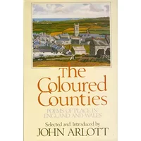 The Coloured counties: Poems of place in England and Wales - John (compiler) Arlott