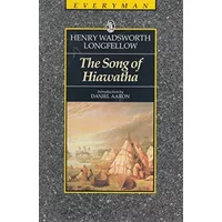 Song of Hiawatha - Henry Wadsworth Longfellow