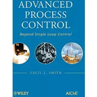 Advanced Process Control: Beyond Single Loop Control - Cecil L. Smith