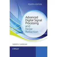 Advanced Digital Signal Processing and Noise Reduction - Saeed V. Vaseghi