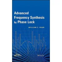 Advanced Frequency Synthesis by Phase Lock (IEEE Press) - William F. Egan