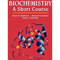 Biochemistry: A Short Course - Harry R. Matthews, Richard A. Freedland, Roger L. Miesfeld