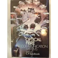 Optical Fibre Communications - C.P. Sandbank