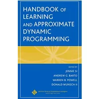 Handbook of Learning and Approximate Dynamic Programming