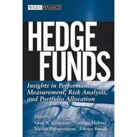 Hedge Funds: Insights in Performance Measurement, Risk Analysis, And Portfolio Allocation