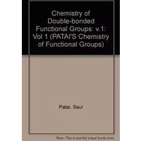 The Chemistry of Double-Bonded Functional Groups, Supplement A, Part 1 (Patai's Chemistry of Functional Groups)