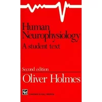 Human Neurophysiology: A Student Text - O. Holmes