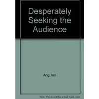 Desperately seeking the audience - Ien Ang
