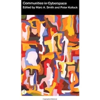 Communities in Cyberspace - Peter Kollock, Marc Smith