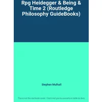 Rpg Heidegger & Being & Time 2 (Routledge Philosophy GuideBooks) - Stephen Mulhall