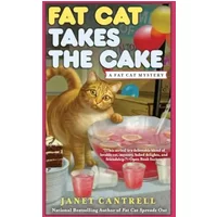 Fat Cat Takes the Cake - Janet Cantrell
