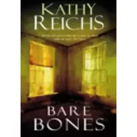 Bare Bones - Kathy Reichs
