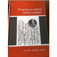 The grass is singing (The New windmill series) - Doris Lessing