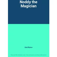 Noddy the Magician - Enid Blyton