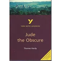 Jude the Obscure: York Notes Advanced everything you need to catch up, study and prepare for and 2023 and 2024 exams and assessments - Julian Cowley