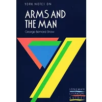 York Notes on "Arms and the Man" by George Bernard Shaw (York Notes) - Bruce King