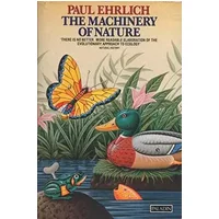 The Machinery of Nature (Paladin Books) - Paul R. Ehrlich