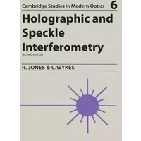 Holographic and Speckle Interferometry - R. Jones