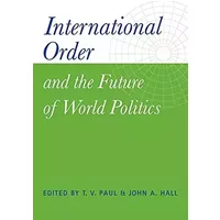 International Order and the Future of World Politics