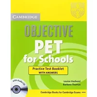 Objective PET For Schools Practice Test Booklet with Answers with Audio CD - Louise Hashemi, Barbara Thomas