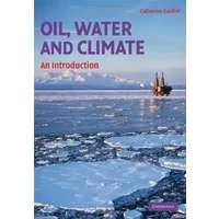 Oil, Water, and Climate: An Introduction - Catherine Gautier