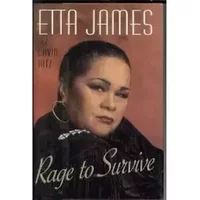 Rage to Survive - Etta James, David Ritz