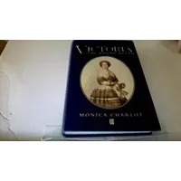 Victoria: The Young Queen - Monica Charlot