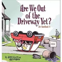 Are We Out of the Driveway Yet?: Zits Sketchbook Number 11 (Volume 16) - Jerry Scott