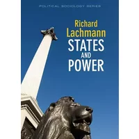 States and Power (Political Sociology) - Richard Lachmann