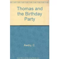 Thomas and the Birthday Party - Christopher Awdry