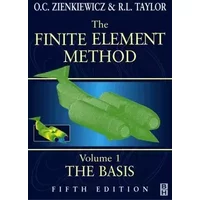 Finite Element Method: Volume 1, Fifth Edition - O. C. Zienkiewicz, R. L. Taylor