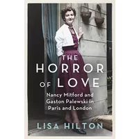 Nancy and the Colonel: Nancy Mitford and Gaston Palewski in Paris and London - Lisa Hilton