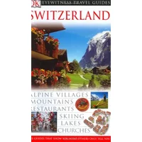 Switzerland (Eyewitness Travel Guides) - Adriana Czupryn, Malgorzata Omilanowska, Ulrich Schwendimann