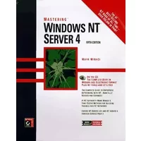 Mastering Windows Nt Server 4 - Mark Minasi, Peter Dyson