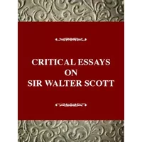Critical Essays on Sir Walter Scott: The Waverley Novels (Critical Essays on British Literature Series) - Harry E. Shaw
