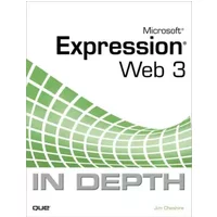 Microsoft Expression Web 3 in Depth - Jim Cheshire