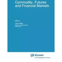 Commodity, Futures, and Financial Markets - Louis Phlips